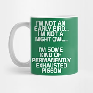 Exhausted Pigeon Tee Mug